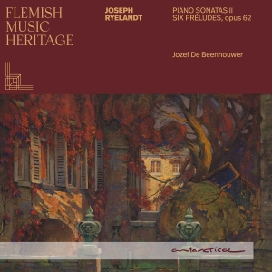 Jozef De Beenhouwer - Flemish Music Heritage: Ryelandt Ii in der Gruppe UNSERE TIPPS / Freitagsveröffentlichungen / 2025-10-10 bei Bengans Skivbutik AB (5640280)