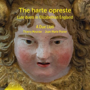 A Due Liuti - The Harte Opreste - Lute Duets In E in der Gruppe CD / Kommande / Klassiskt bei Bengans Skivbutik AB (5640654)
