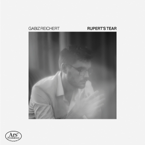 Gabiz Reichert - Rupert's Tear in der Gruppe MUSIK / SACD / Kommande / Klassiskt bei Bengans Skivbutik AB (5640669)