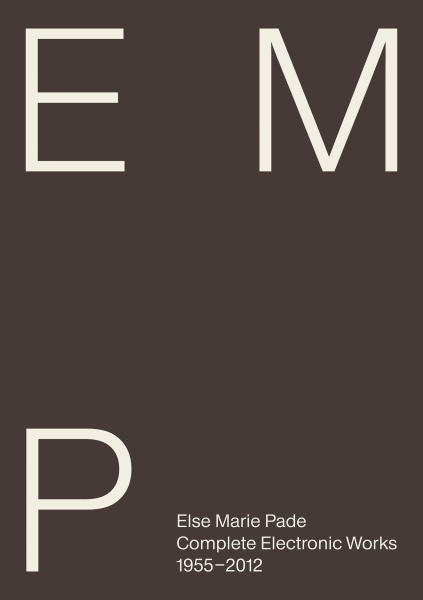 Else Marie Pade - Complete Electronic Works, 1955–201 in der Gruppe UNSERE TIPPS / Freitagsveröffentlichungen / 2025-10-31 bei Bengans Skivbutik AB (5640693)