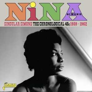 Nina Simone - Singular Simone - The Chronological 45S, 1959-1962 in der Gruppe UNSERE TIPPS / Freitagsveröffentlichungen / 2025-09-12 bei Bengans Skivbutik AB (5640706)
