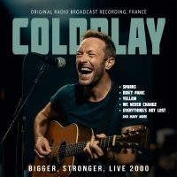 Coldplay - Bigger, Stronger, Live 2000 in der Gruppe CD / Kommande / Pop-Rock bei Bengans Skivbutik AB (5640760)