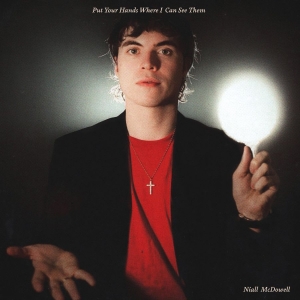 Mcdowell Niall - Put Your Hands Where I Can See Them in der Gruppe VINYL / Kommande / World Music bei Bengans Skivbutik AB (5640929)