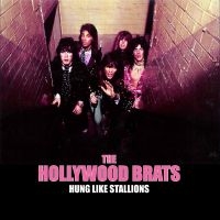 Hollywood Brats The - Hung Like Stallions in der Gruppe VINYL / Kommande / Pop-Rock bei Bengans Skivbutik AB (5640930)