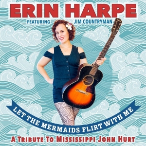 Harpe Erin - Let The Mermaids Flirt With Me: A T in der Gruppe UNSERE TIPPS / Freitagsveröffentlichungen / 2025-10-24 bei Bengans Skivbutik AB (5640935)