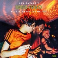 Various Artists - Jon Savage's 1986-1990: Rollin' Und in der Gruppe UNSERE TIPPS / Freitagsveröffentlichungen / 2025-09-26 bei Bengans Skivbutik AB (5641043)