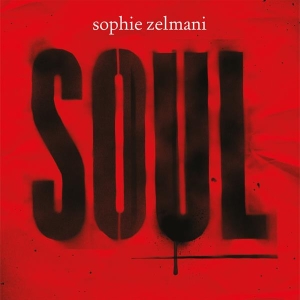Sophie Zelmani - Soul in der Gruppe VINYL / Kommande / Pop-Rock,Svensk Musik bei Bengans Skivbutik AB (5641101)