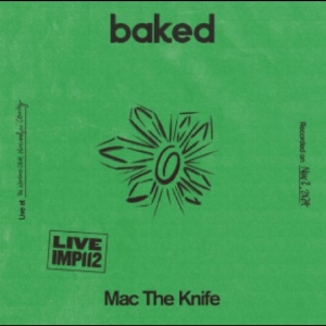 Mac The Knife - Baked - Live At The Workers Club Fi in der Gruppe UNSERE TIPPS / Freitagsveröffentlichungen / 2025-11-14 bei Bengans Skivbutik AB (5641199)