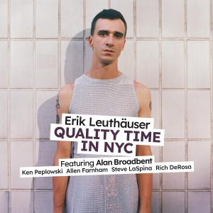 Erik Leuthäuser - Quality Time In Nyc in der Gruppe UNSERE TIPPS / Freitagsveröffentlichungen / 2025-10-24 bei Bengans Skivbutik AB (5641315)