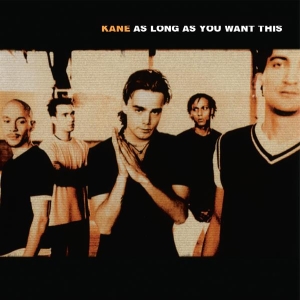 Kane - As Long As You Want This in der Gruppe UNSERE TIPPS / Freitagsveröffentlichungen / 2025-10-10 bei Bengans Skivbutik AB (5641326)