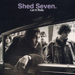 Shed Seven - Let It Ride in der Gruppe VINYL / Kommande / Pop-Rock bei Bengans Skivbutik AB (5641334)