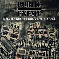 Public Enemy - Black Sky Over The Projects: Apartm in der Gruppe CD / Kommande / Hip Hop-Rap,Pop-Rock bei Bengans Skivbutik AB (5641449)