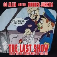 Gg Allin & The Murder Junkies - The Last Show: Live At The Gas Stat in der Gruppe VINYL / Kommande / Pop-Rock bei Bengans Skivbutik AB (5641563)