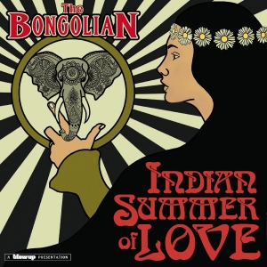 Bongolian The - Indian Summer Of Love (Indie Exclus in der Gruppe UNSERE TIPPS / Freitagsveröffentlichungen / 2025-10-03 bei Bengans Skivbutik AB (5641603)