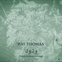 Pat Thomas - Wadud (Most Loving) in der Gruppe CD / Kommande / Jazz bei Bengans Skivbutik AB (5641610)