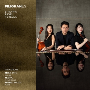Trio Arkayi - Filigranes: Stroppa - Ravel - Rotella in der Gruppe CD / Kommande / Klassiskt bei Bengans Skivbutik AB (5641864)