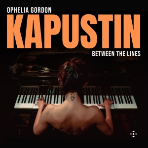 Nikolai Kapustin - Between The Lines in der Gruppe CD / Kommande / Klassiskt bei Bengans Skivbutik AB (5641887)