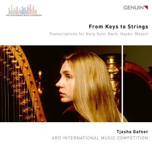 Tjasha Gafner - From Keys To Strings in der Gruppe CD / Kommande / Klassiskt bei Bengans Skivbutik AB (5641889)