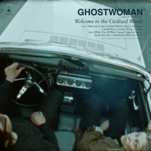 Ghostwoman - Welcome To The Civilised World in der Gruppe CD / Nyheter / Pop-Rock bei Bengans Skivbutik AB (5641953)