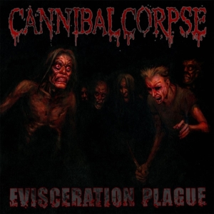Cannibal Corpse - Evisceration Plague in der Gruppe CD / Hårdrock bei Bengans Skivbutik AB (5641955)