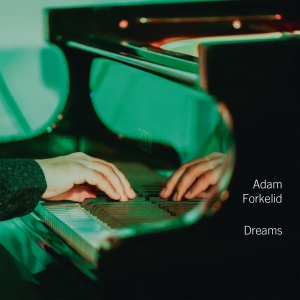 Adam Forkelid - Dreams in der Gruppe VINYL / Kommande / Jazz bei Bengans Skivbutik AB (5641986)