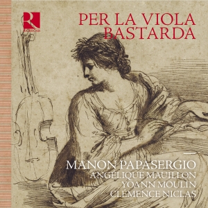 Manon Papasergio - Per La Viola Bastarda in der Gruppe CD / Kommande / Klassiskt bei Bengans Skivbutik AB (5641996)