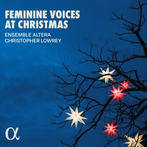 Ensemble Altera Christopher Lowrey - Feminine Voices At Christmas in der Gruppe CD / Kommande / Julmusik bei Bengans Skivbutik AB (5642002)