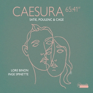 Satie Poulenc & Cage - Caesura - 65:41 in der Gruppe CD / Kommande / Klassiskt bei Bengans Skivbutik AB (5642025)