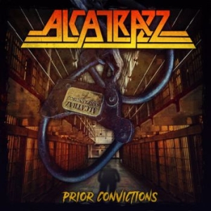 Alcatrazz - Prior Convictions in der Gruppe CD bei Bengans Skivbutik AB (5642148)