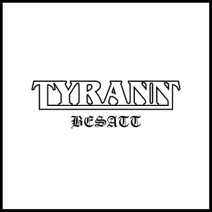 Tyrann - Besatt in der Gruppe CD / Kommande / Hårdrock bei Bengans Skivbutik AB (5642299)