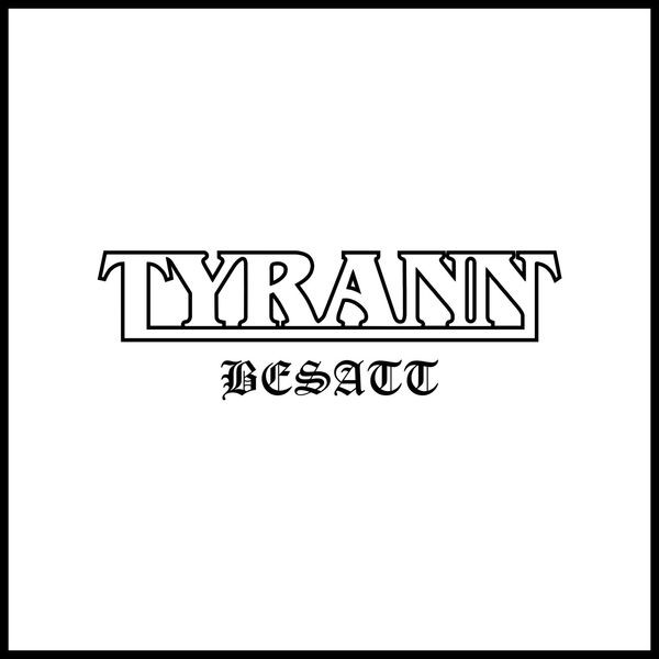 Tyrann - Besatt in der Gruppe CD / Hårdrock bei Bengans Skivbutik AB (5642299)