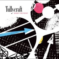 Tullycraft - Shoot The Point in der Gruppe CD / Kommande / Pop-Rock bei Bengans Skivbutik AB (5642347)