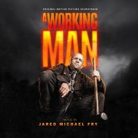 Fry Jared Michael - A Working Man (Original Motion Pict in der Gruppe CD / Kommande / Pop-Rock bei Bengans Skivbutik AB (5642369)