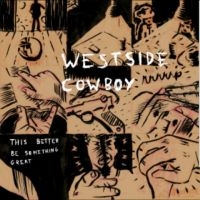 Westside Cowboy - This Better Be Something Great in der Gruppe UNSERE TIPPS / Startsida - Vinyl Nyheter & Kommande bei Bengans Skivbutik AB (5642609)