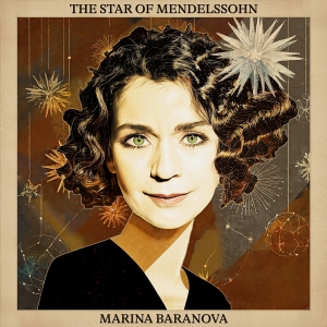 Marina Baranova - The Star Of Mendelssohn in der Gruppe CD / Kommande / Klassiskt bei Bengans Skivbutik AB (5642959)