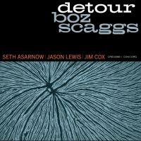 Boz Scaggs - Detour in der Gruppe CD / Kommande / Jazz bei Bengans Skivbutik AB (5643069)