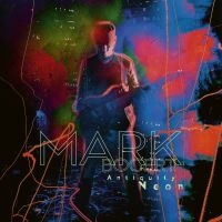 Bogert Mark - Antiquity Neon (Digipack) in der Gruppe CD / Kommande / Pop-Rock bei Bengans Skivbutik AB (5643140)