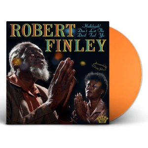 Robert Finley - Hallelujah! Don't Let The Devil Foo in der Gruppe VINYL / Kommande / Blues bei Bengans Skivbutik AB (5643273)