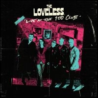 The Loveless - Live At The 100 Club in der Gruppe VINYL / Kommande / Pop-Rock bei Bengans Skivbutik AB (5643284)