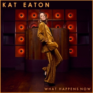 Kat Eaton - What Happens Now in der Gruppe VINYL bei Bengans Skivbutik AB (5643338)
