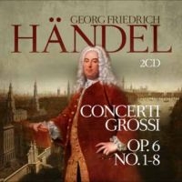 Händel Georg Friedrich - Concerti Grossi Op. 6 No. 1-8 in der Gruppe CD / Kommande / Pop-Rock bei Bengans Skivbutik AB (5643368)