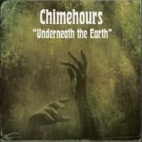 Chimehours - Underneath The Earth in der Gruppe VINYL / Kommande / Pop-Rock bei Bengans Skivbutik AB (5643417)