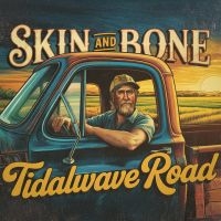Tidalwave Road - Skin And Bone in der Gruppe CD / Kommande / Country bei Bengans Skivbutik AB (5643436)