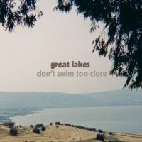 Great Lakes - Don't Swim Too Close in der Gruppe VINYL / Kommande / Pop-Rock bei Bengans Skivbutik AB (5643442)
