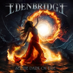 Edenbridge - Set The Dark On Fire in der Gruppe CD / Hårdrock bei Bengans Skivbutik AB (5643476)