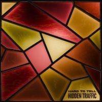 Hard To Tell - Hidden Traffic in der Gruppe VINYL / Kommande / Pop-Rock bei Bengans Skivbutik AB (5643488)