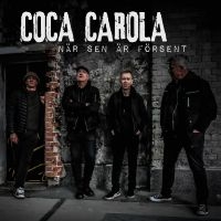 Coca Carola - När Sen Är Försent in der Gruppe CD / Kommande / Pop-Rock,Punk bei Bengans Skivbutik AB (5643526)