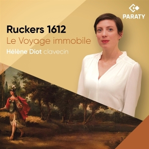 Hélène Diot - Ruckers 1612 - Le Voyage Immobile in der Gruppe CD / Kommande / Klassiskt bei Bengans Skivbutik AB (5643563)