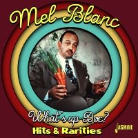 Mel Blanc - What?S Up Doc? ? Hits & Rarities in der Gruppe CD / Kommande / Pop-Rock bei Bengans Skivbutik AB (5643977)
