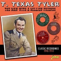 T. Texas Tyler - The Man With A Million Friends - Cl in der Gruppe CD / Kommande / Country bei Bengans Skivbutik AB (5643978)